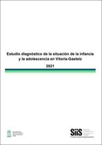 Estudio diagn&oacute;stico de la situaci&oacute;n de la infancia y la adolescencia en Vitoria-Gasteiz 2021